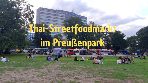 Der Thai Streetfoodmarkt im Preußenpark