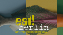 eat-berlin – Das Feinschmeckerfestival vom 27.10 bis 6.11. 2022